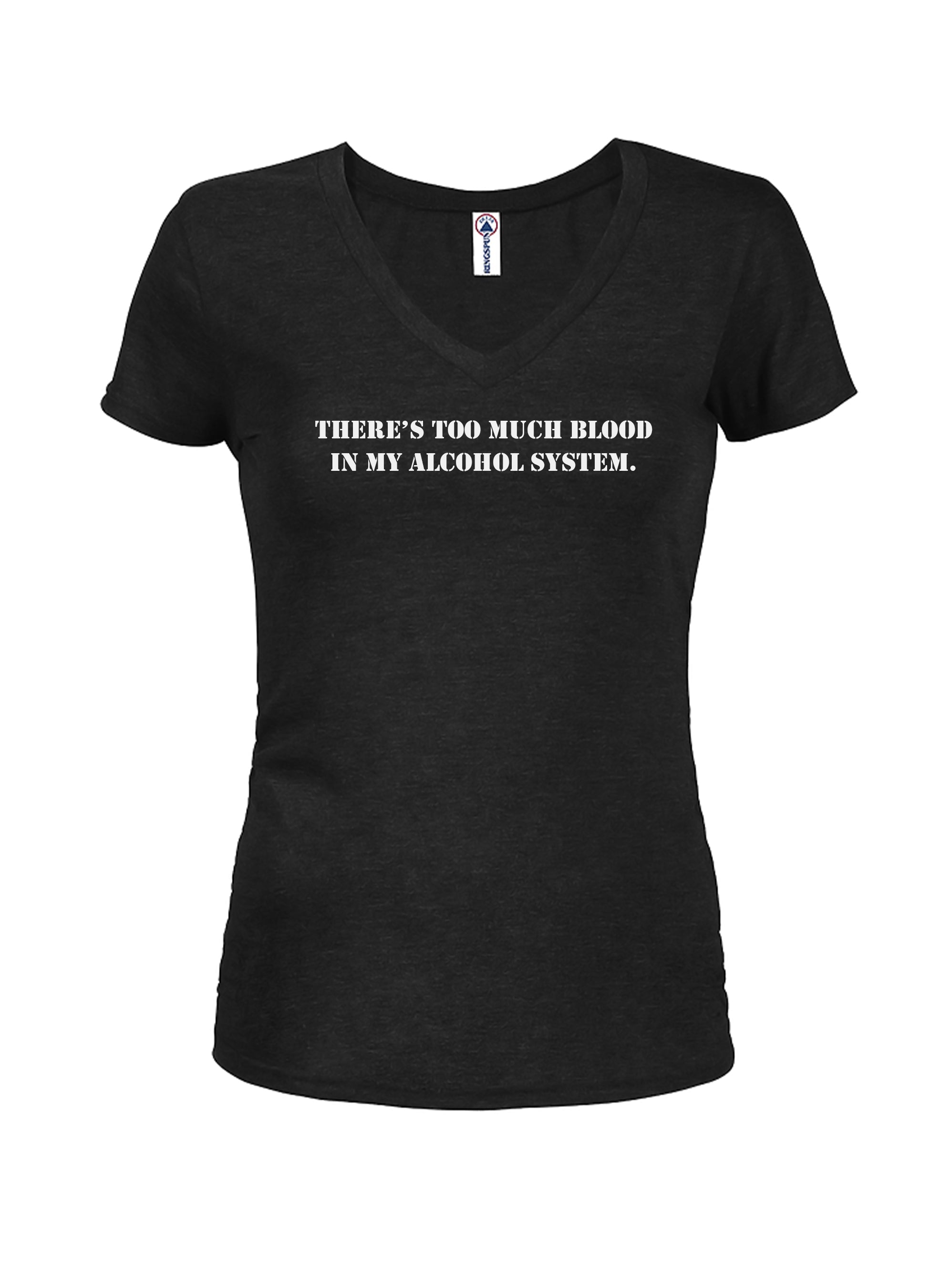 There's Too Much Blood in My Alcohol System T-Shirt